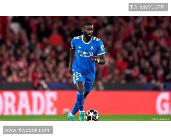 吕迪格:从默默无闻到足球场上的闪耀明星之路 吕迪格:从默默无闻到足球场上的闪耀明星之路